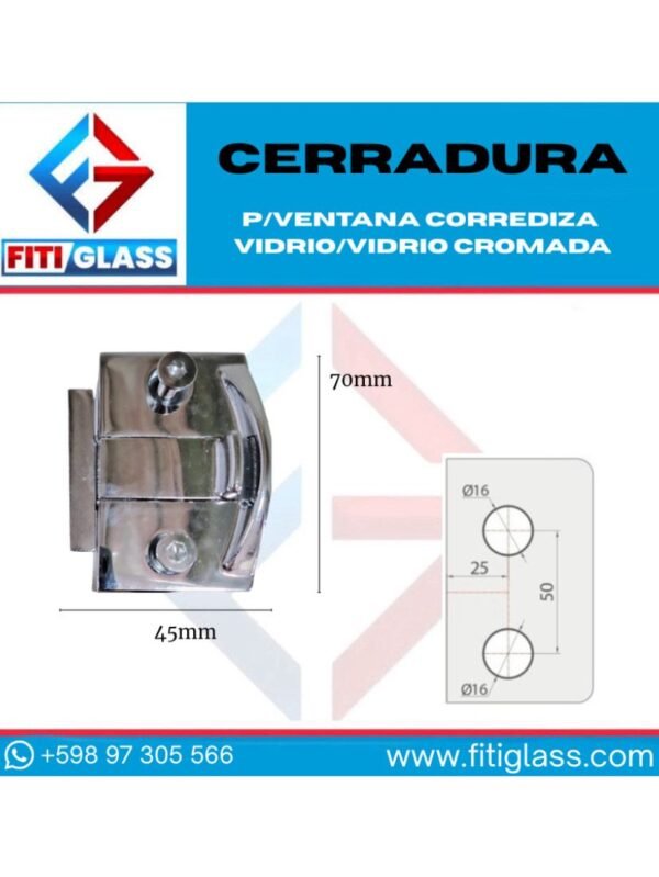 CERRADURA P/VENTANA CORREDIZA VIDRIO VIDRIO CROMADA